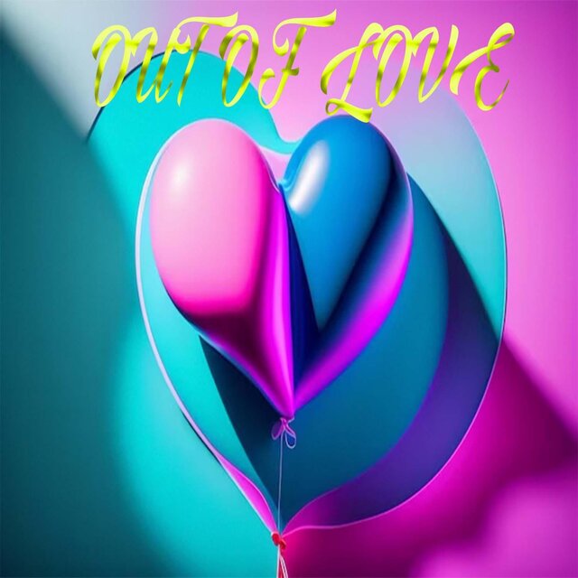 out of love