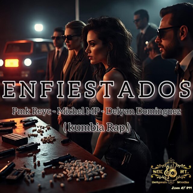 ENFIESTADOS (feat. Pmk Reyc & Michel MP) [Kumbia Rap]