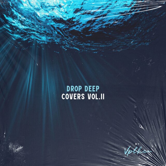 Drop Deep Covers Vol.II