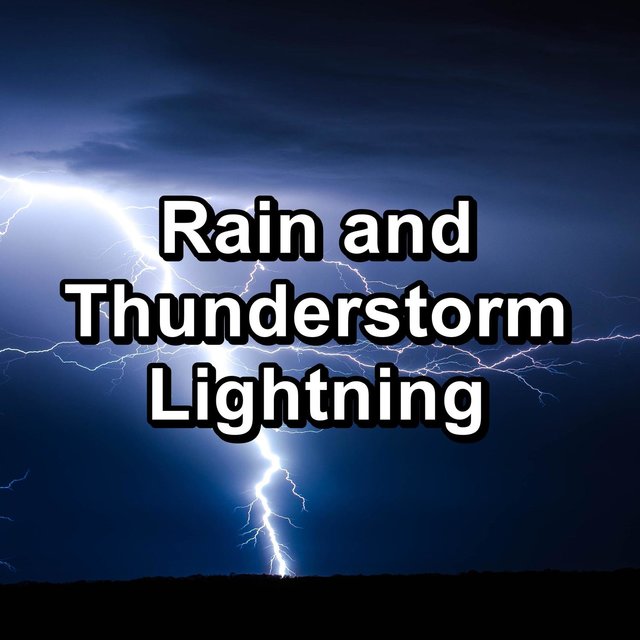 Rain and Thunderstorm Lightning