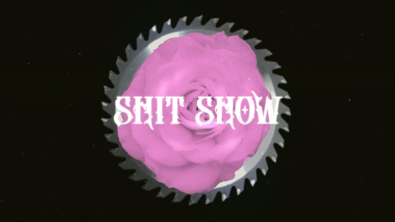 Sh*t Show