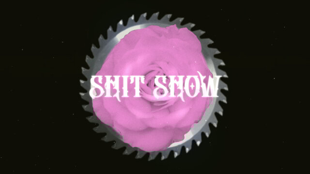 Sh*t Show