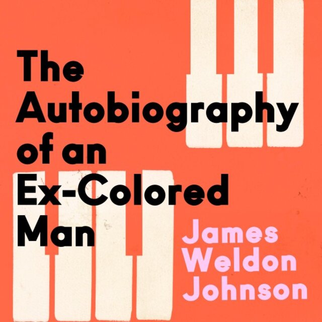 The Autobiography of an Ex-Colored Man by James Weldon Johnson on TIDAL