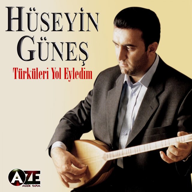Türküleri Yol Eyledim