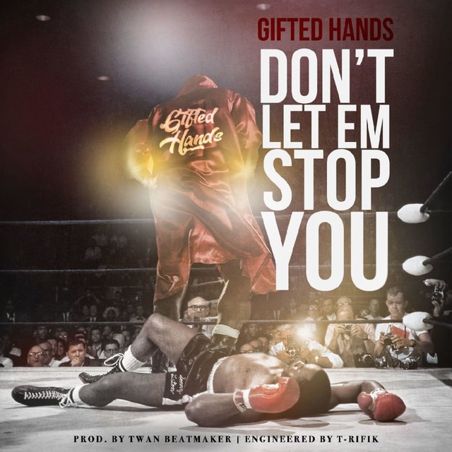 Don't Let Em Stop You