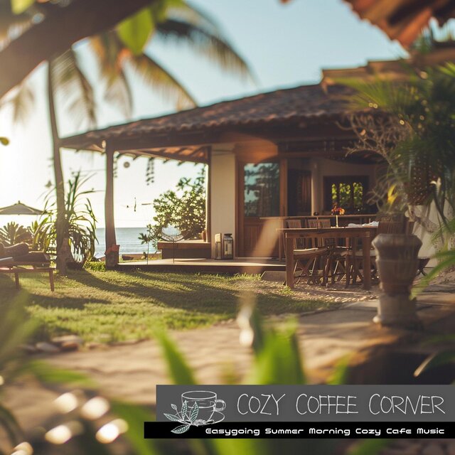 Easygoing Summer Morning Cozy Cafe Music