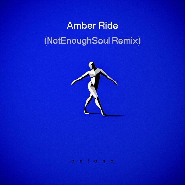 Amber Ride (Not Enough Soul Remix)