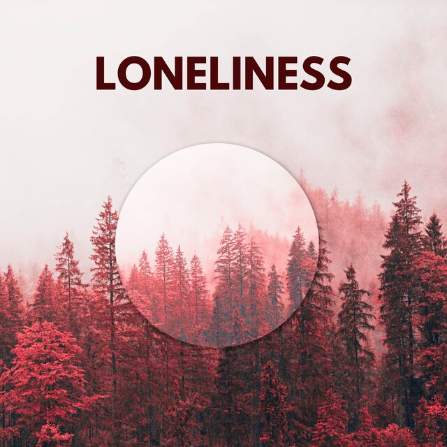 loneliness