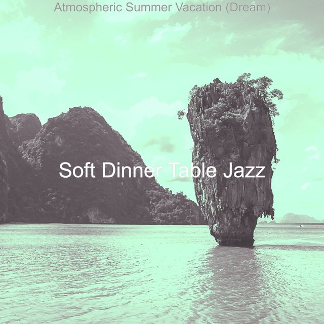 Atmospheric Summer Vacation (Dream)