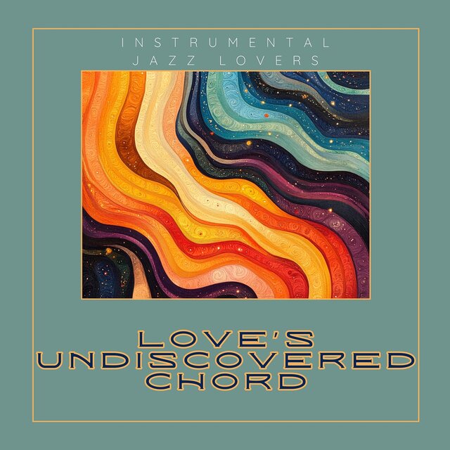 Love’s Undiscovered Chord