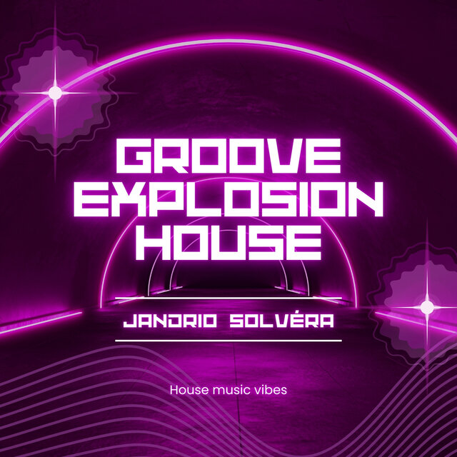 Groove Explosion House