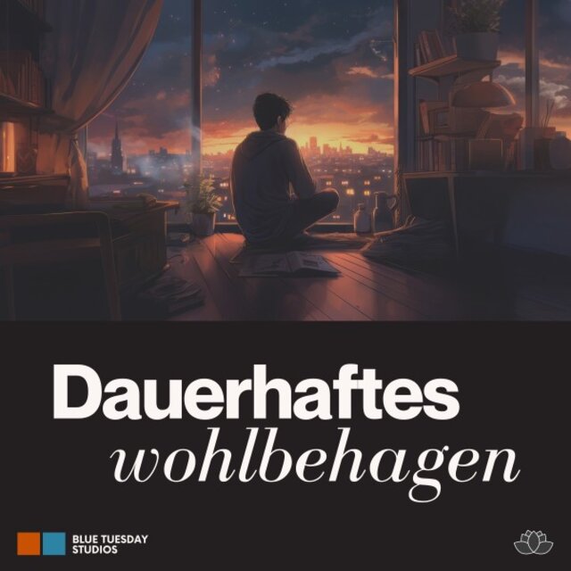 Dauerhaftes Wohlbehagen