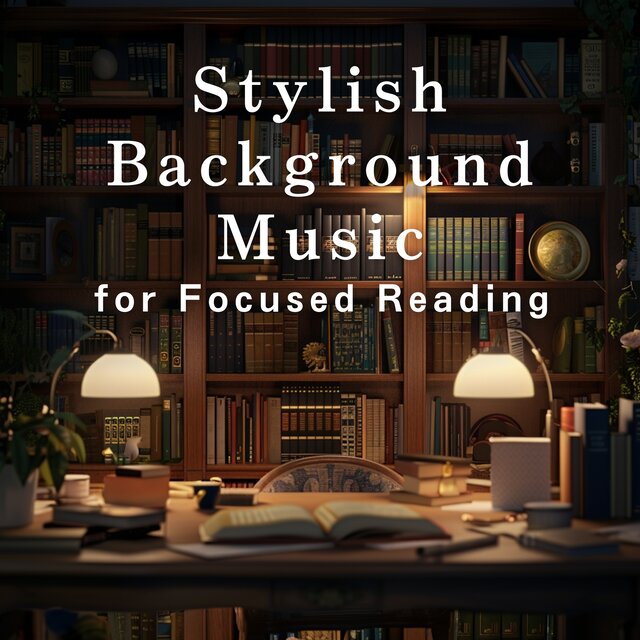 Stylish Background Music for Focused Reading