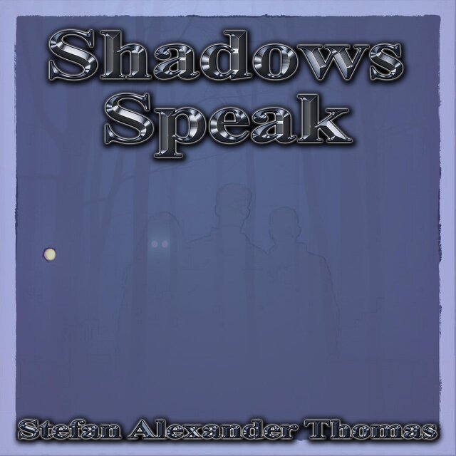 Shadows Speak
