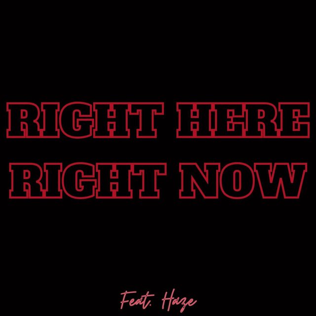 Right Here, Right Now