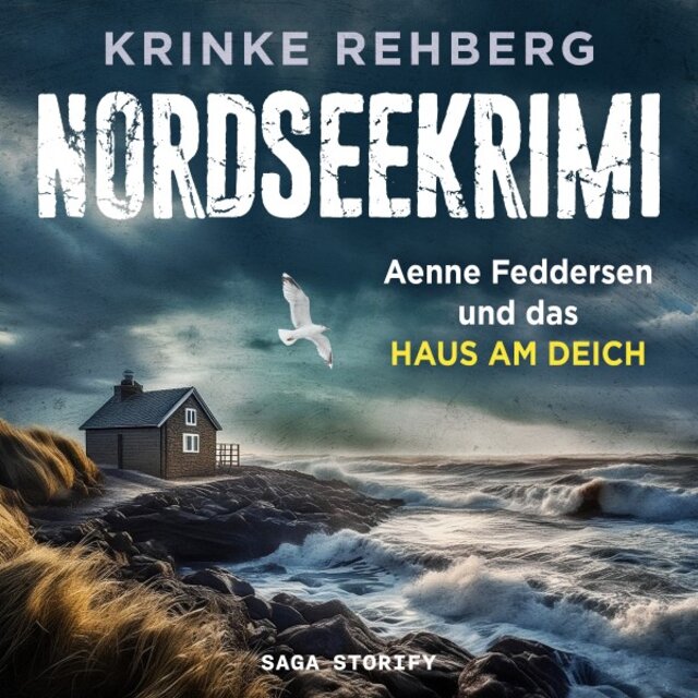 Nordseekrimi - Aenne Feddersen und das Haus am Deich: Küstenkrimi