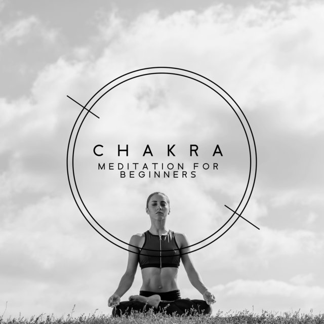Chakra Meditation for Beginners: Healing Tibetan Bells & Bowls Sounds, Concentration & Peacefulness, Meditation & Relaxation, Stress Relief