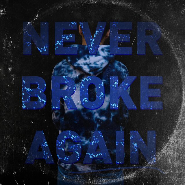 Never Broke Again