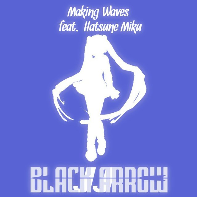 Making Waves (feat. Miku Hatsune)