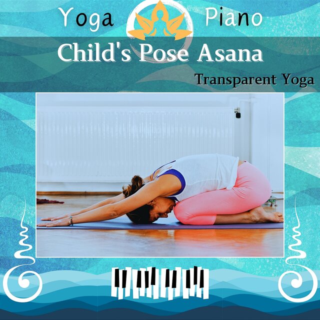 Child's Pose Asana: Transparent Yoga