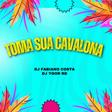 TOMA SUA CAVALONA