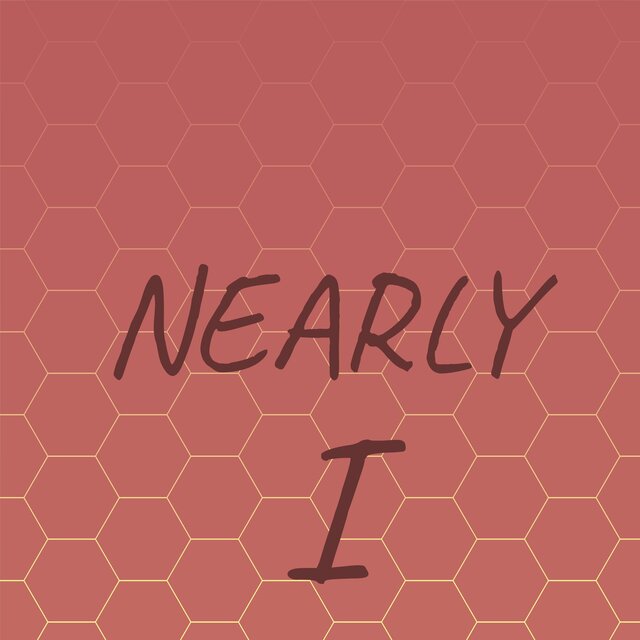 Nearly I