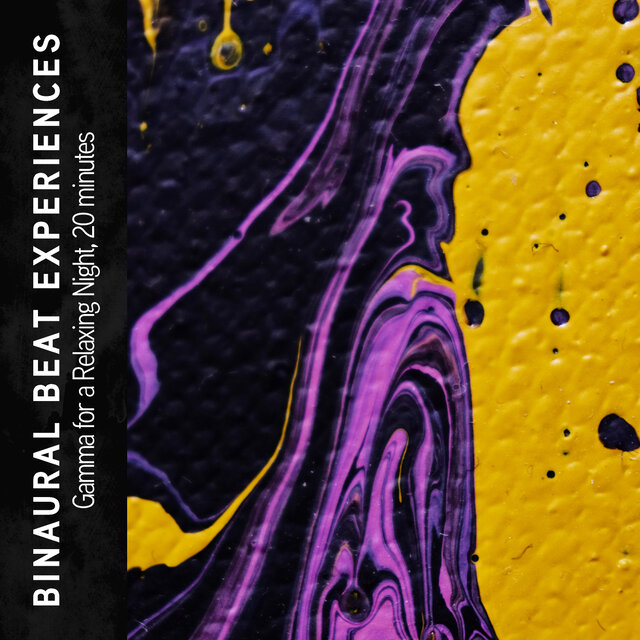 Binaural Beat Experiences: Gamma for a Relaxing Night, 20 minutes