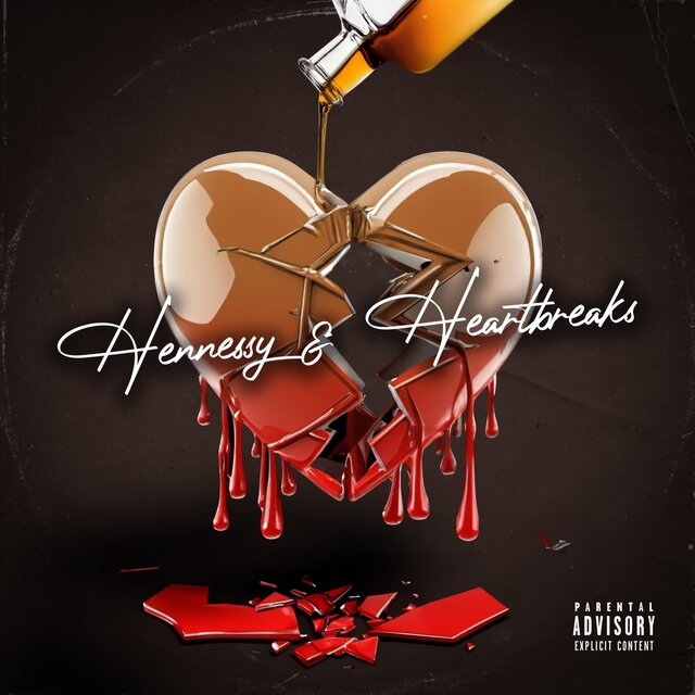 Hennesy & Heartbreaks