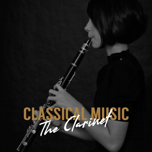 Classical Music: The Clarinet