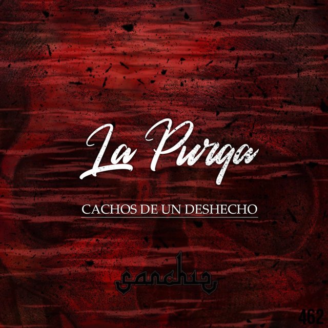La Purga: Cachos de Un Deshecho
