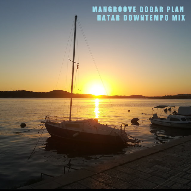 Dobar Plan (Hatar Downtempo Mix)