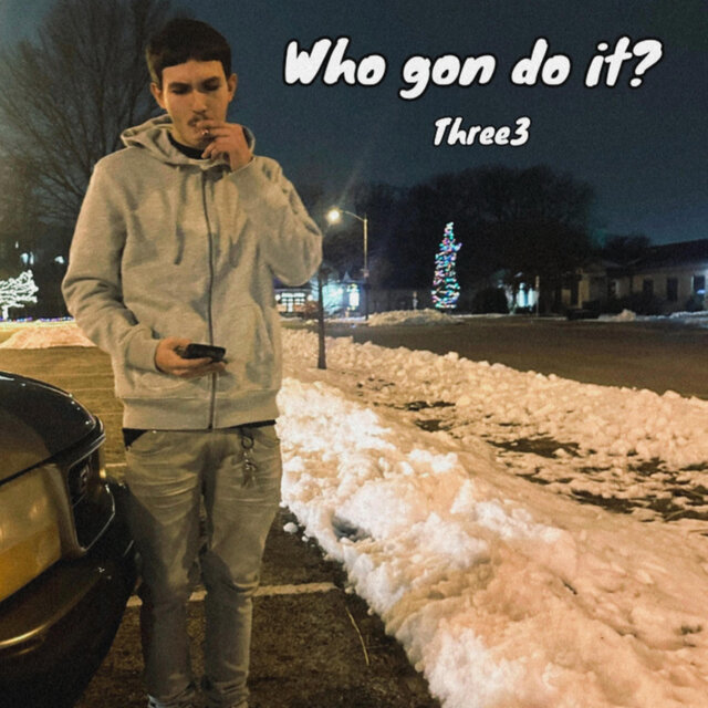 Who gon do it?