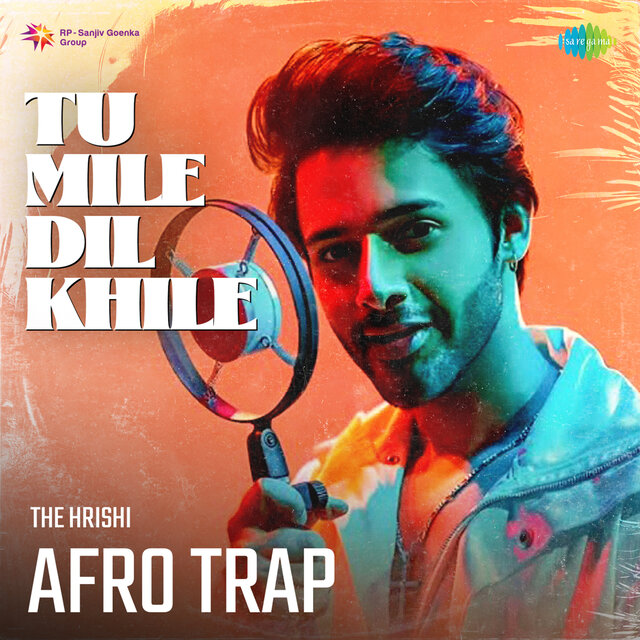 Tu Mile Dil Khile (Afro Trap)