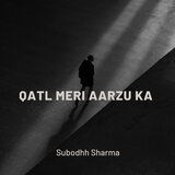 Qatl Meri Aarzu Ka