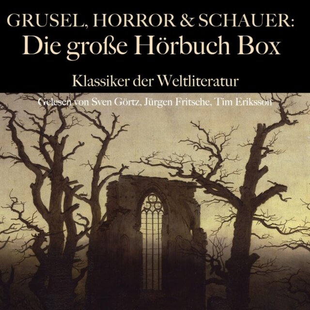 Grusel, Horror und Schauer: Die große Hörbuch Box (Klassiker der Weltliteratur)