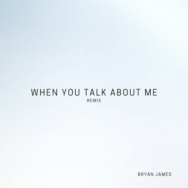 When You Talk About Me (Remix)