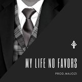 My Life No Favors