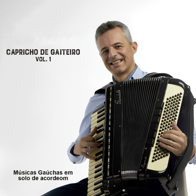 Capricho de Gaiteiro , Vol. 1 (Músicas Gaúchas em Solo de Acordeom)