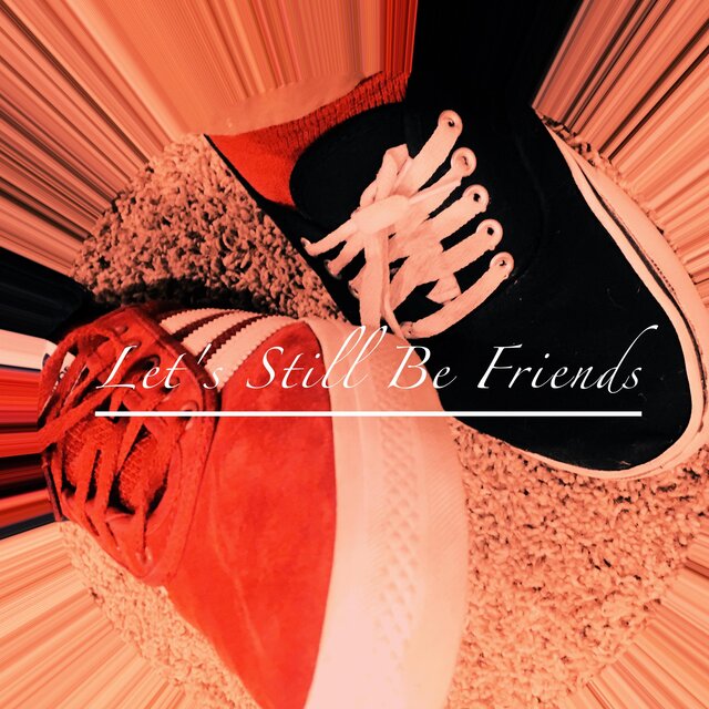 Let's Still Be Friends