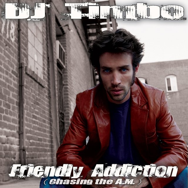 Friendly Addiction (Chasing the AM) (Digital Only)
