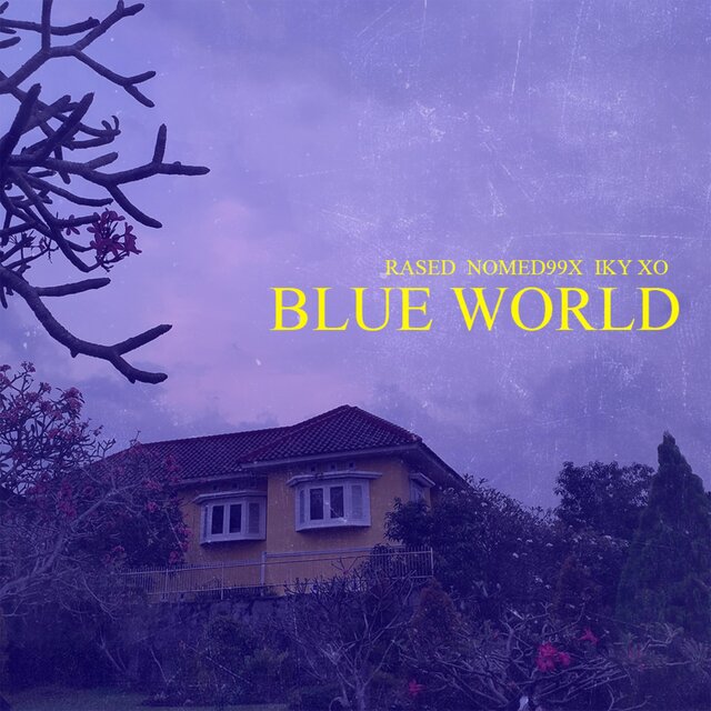 Blue World (Yogya Heartbreak Story) (feat. RASED & Nomed99x)