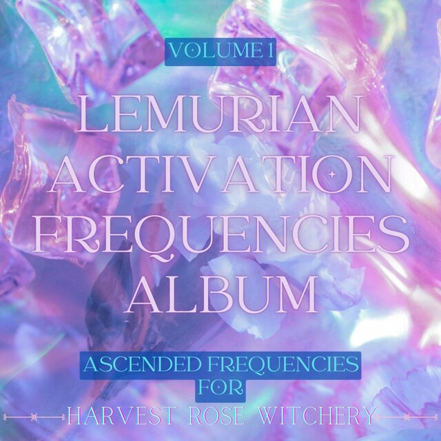 The Lemurian Activation Frequencies, Vol. 1
