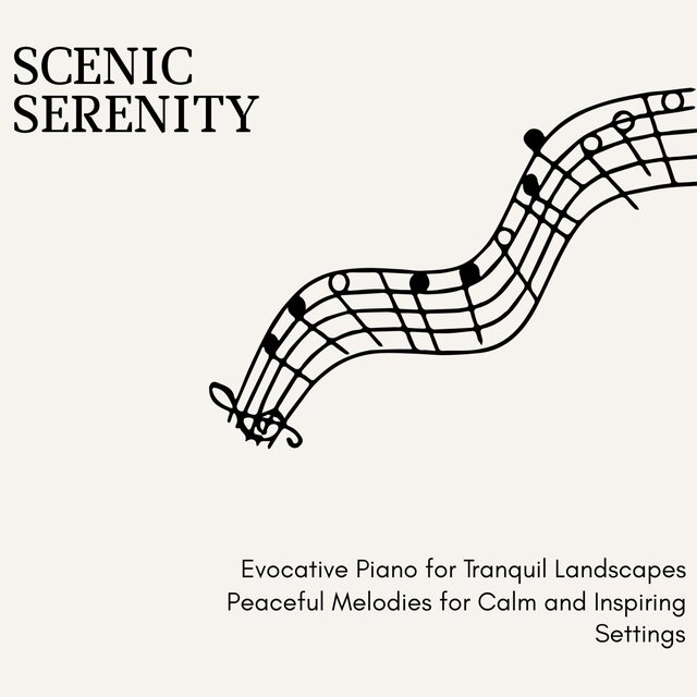 Scenic Serenity - Evocative Piano for Tranquil Landscapes Peaceful Melodies for Calm and Inspiring Settings