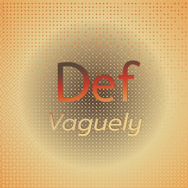 Def Vaguely