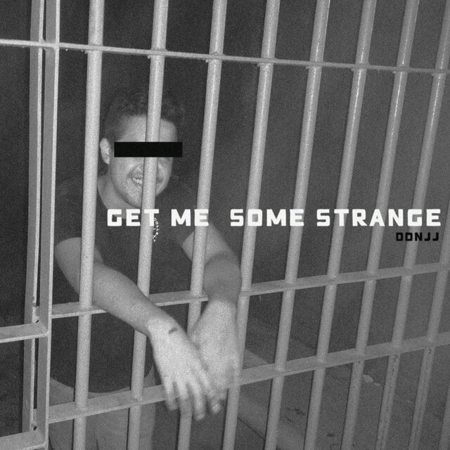 Get Me Some Strange