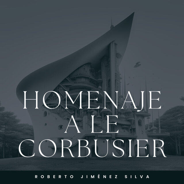 Homenaje a Le Corbusier