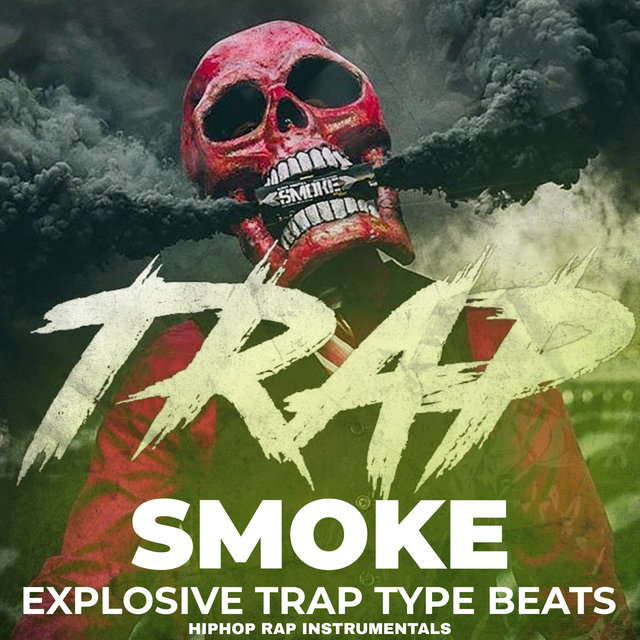 Smoke Explosive Trap Type Beats HipHop Rap (Instrumentals)