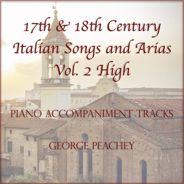 17th & 18th Century Italian Songs and Arias Piano Accompaniment Tracks, Vol. 2: High