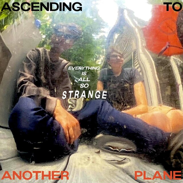 Everything Is All So Strange