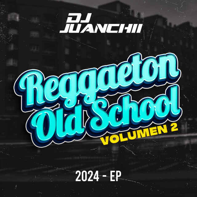 Reggaeton Old School Vol. 2 (Remix)